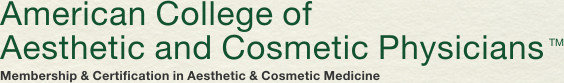 The American College of Aesthetic and Cosmetic Physicians